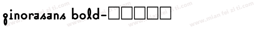 ginorasans bold字体转换